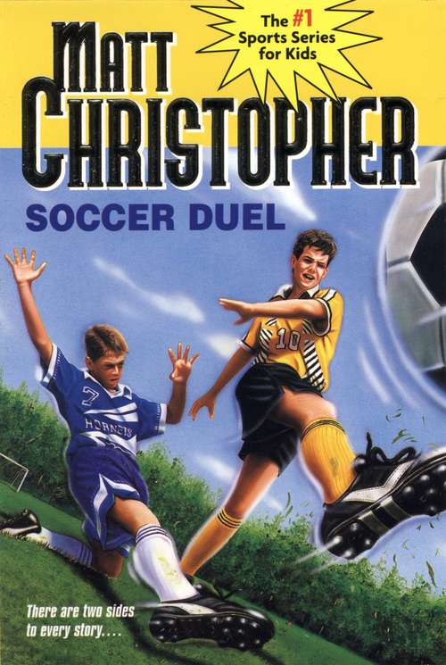 Book cover of Soccer Duel: There are two sides to every story... (Matt Christopher Sports Ser.)