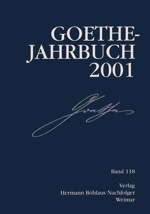 Book cover of Goethe Jahrbuch: Band 118/2001 (1. Aufl. 2002)