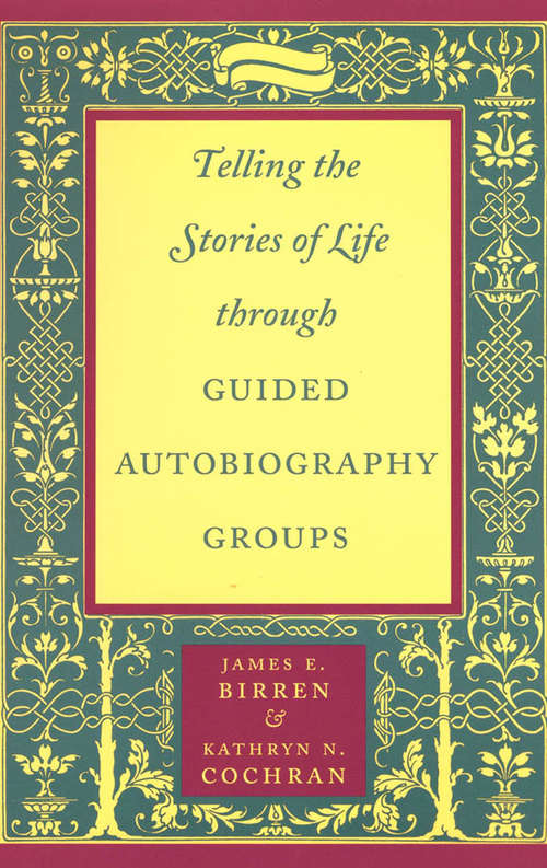 Book cover of Telling the Stories of Life through Guided Autobiography Groups