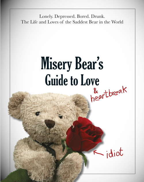 Book cover of Misery Bear's Guide to Love & Heartbreak