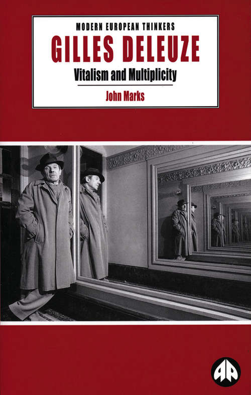 Book cover of Gilles Deleuze: Vitalism and Multiplicity (Modern European Thinkers)
