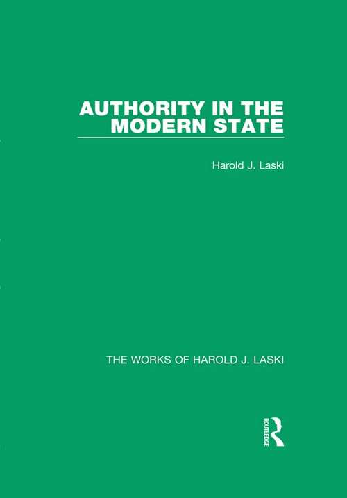 Book cover of Authority in the Modern State (The Works of Harold J. Laski)