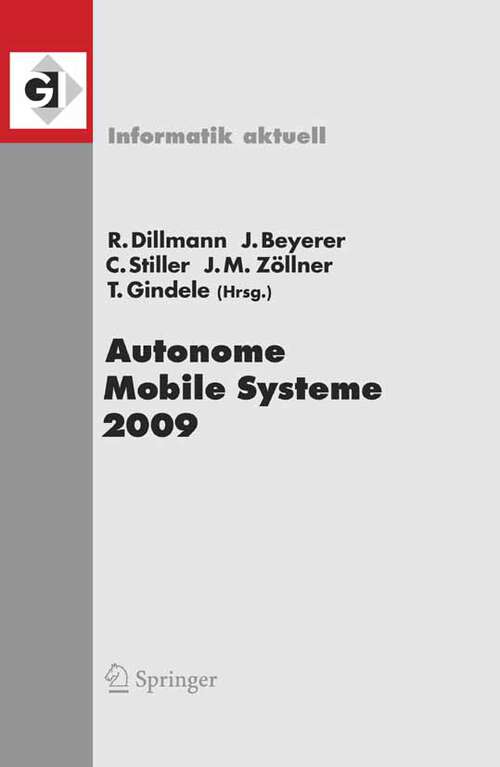 Book cover of Autonome Mobile Systeme 2009: 21. Fachgespräch Karlsruhe, 3./4. Dezember 2009 (2010) (Informatik aktuell)