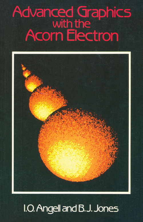Book cover of Advanced Graphics with the Acorn ELECTRON (1st ed. 1984)