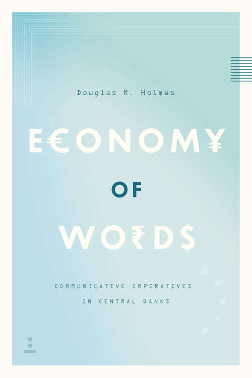 Book cover of Economy of Words: Communicative Imperatives in Central Banks