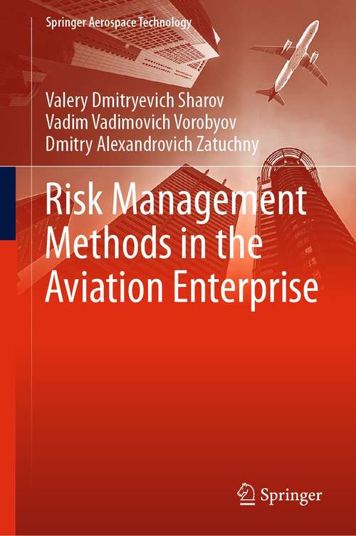 Book cover of Risk Management Methods in the Aviation Enterprise (1st ed. 2021) (Springer Aerospace Technology)