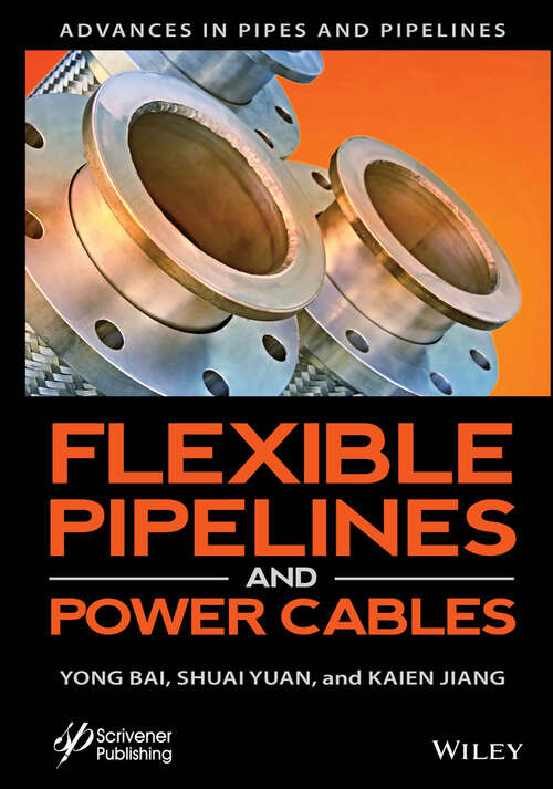 Book cover of Flexible Pipelines and Power Cables (Advances in Pipes and Pipelines)