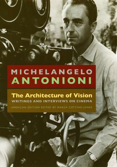 Book cover of The Architecture of Vision: Writings and Interviews on Cinema
