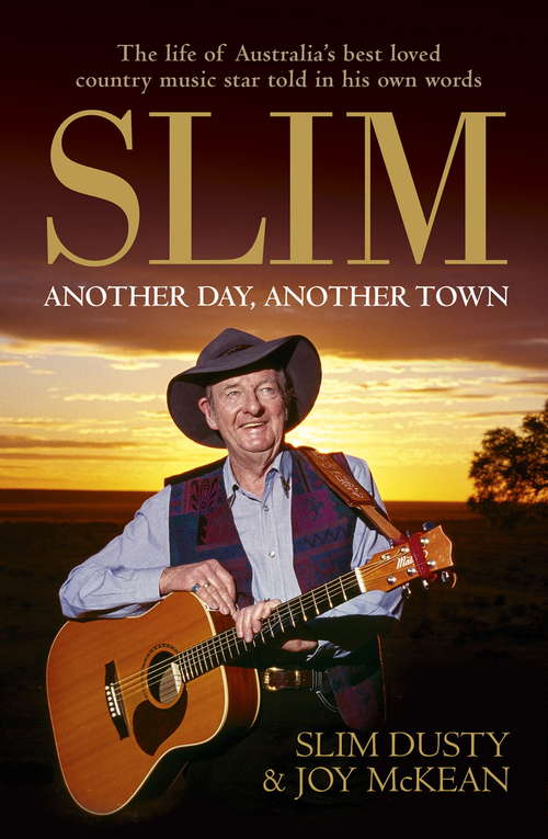 Book cover of Slim: Another Day, Another Town (Slim Dusty Songbooks Ser.)