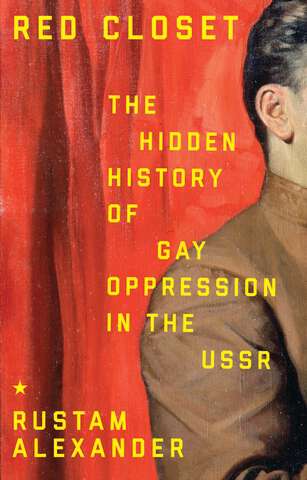 Book cover of Red closet: The hidden history of gay oppression in the USSR