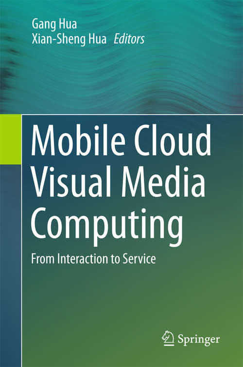 Book cover of Mobile Cloud Visual Media Computing: From Interaction to Service (1st ed. 2015)