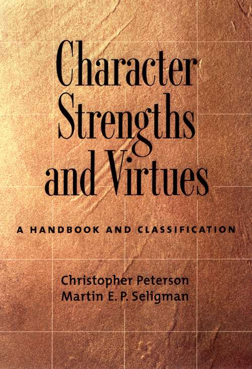 Book cover of Character Strengths and Virtues A Handbook and Classification