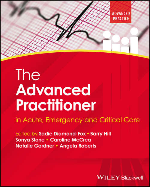 Book cover of The Advanced Practitioner in Acute, Emergency and Critical Care (Advanced Clinical Practice)