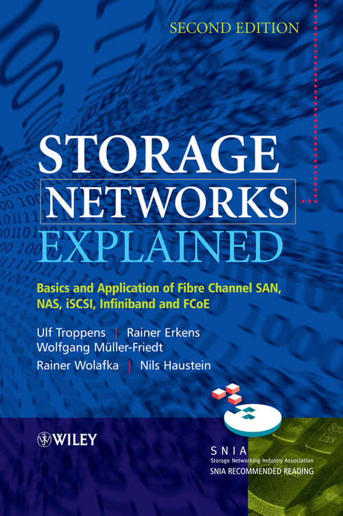 Book cover of Storage Networks Explained: Basics and Application of Fibre Channel SAN, NAS, iSCSI, InfiniBand and FCoE (2)
