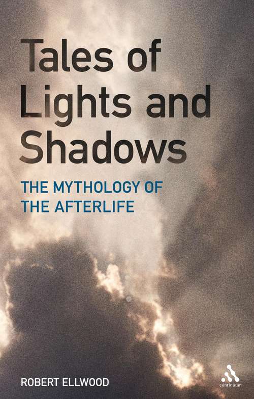 Book cover of Tales of Lights and Shadows: Mythology of the Afterlife