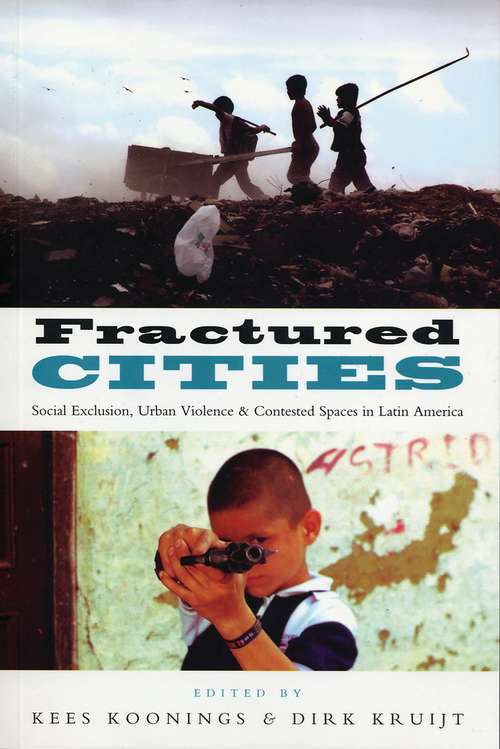 Book cover of Fractured Cities: Social Exclusion, Urban Violence and Contested Spaces in Latin America