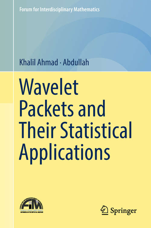 Book cover of Wavelet Packets and Their Statistical Applications (Forum for Interdisciplinary Mathematics)