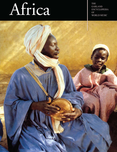 Book cover of The Garland Encyclopedia of World Music: Africa (Garland Encyclopedia of World Music)