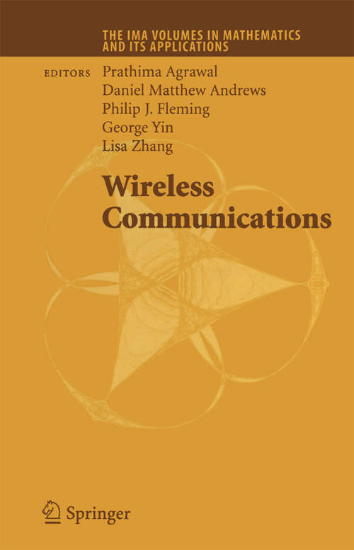 Book cover of Wireless Communications (2007) (The IMA Volumes in Mathematics and its Applications #143)