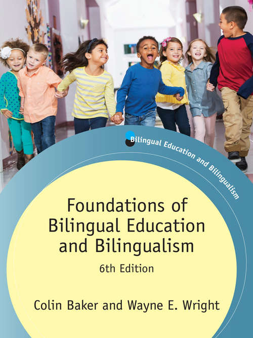 Book cover of Foundations of Bilingual Education and Bilingualism (Sixth Edition) (Bilingual Education & Bilingualism #106)