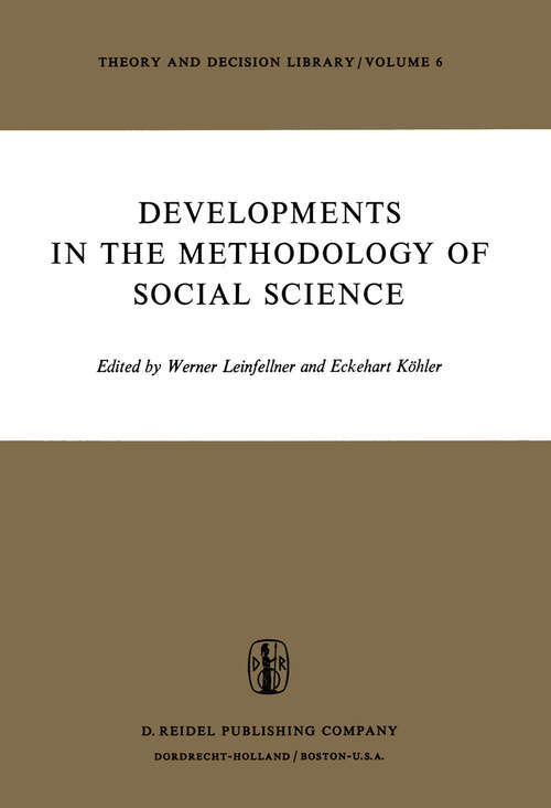 Book cover of Developments in the Methodology of Social Science (1974) (Theory and Decision Library #6)