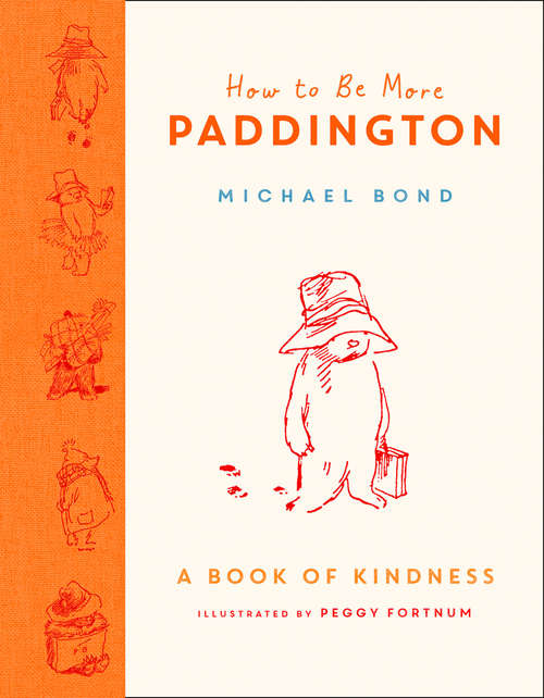 Book cover of How to Be More Paddington: A Book of Kindness (ePub edition)
