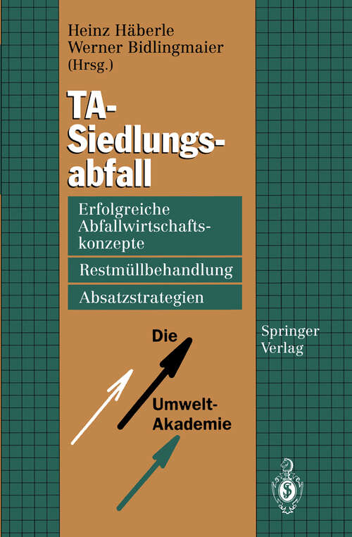 Book cover of TA-Siedlungsabfall: Erfolgreiche Abfallwirtschaftskonzepte, Restmüllbehandlung, Absatzstrategien (1994)