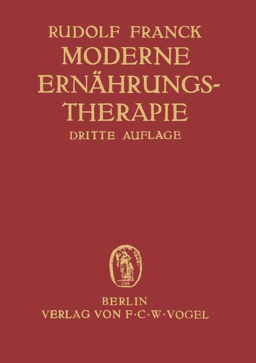 Book cover of Moderne Ernährungstherapie für die Praxis des Arztes (3. Aufl. 1938)