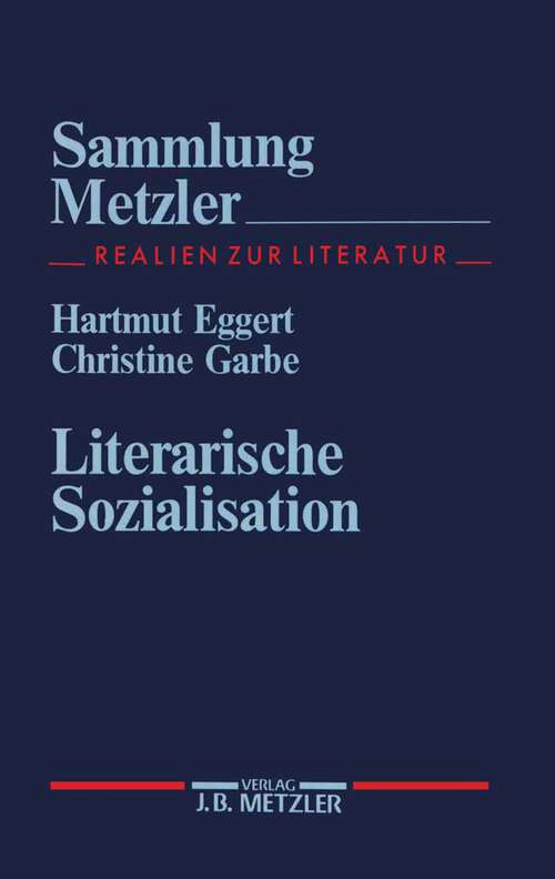 Book cover of Literarische Sozialisation (1. Aufl. 1995) (Sammlung Metzler)