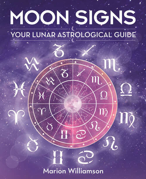 Book cover of Moon Signs: Your lunar astrological guide