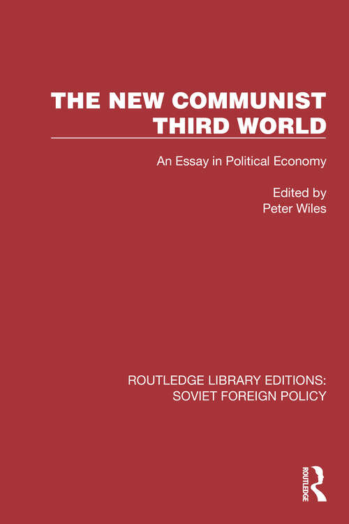 Book cover of The New Communist Third World: An Essay in Political Economy (Routledge Library Editions: Soviet Foreign Policy #11)