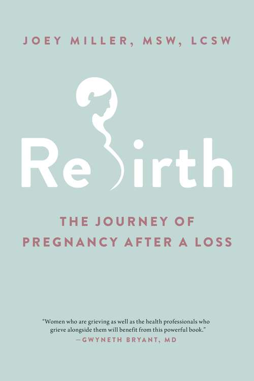 Book cover of Rebirth: The Journey of Pregnancy After a Loss