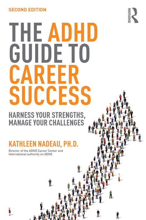 Book cover of The ADHD Guide to Career Success: Harness your Strengths, Manage your Challenges (2)