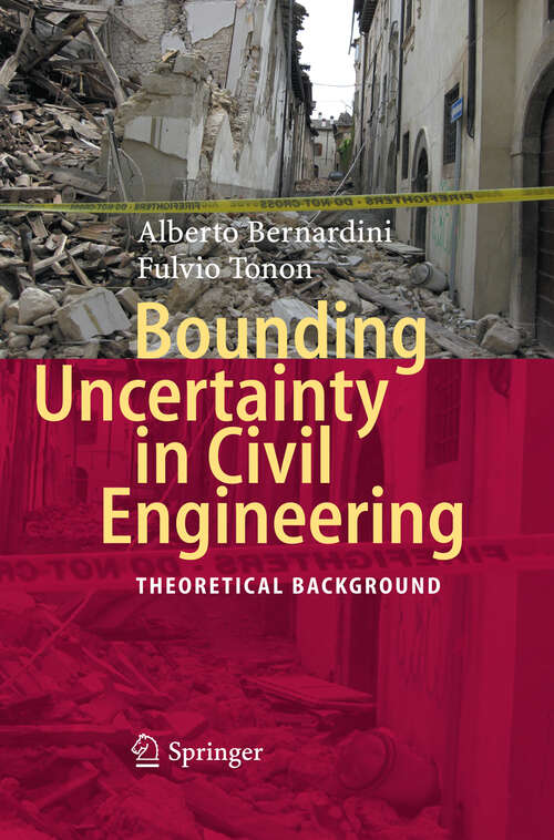 Book cover of Bounding Uncertainty in Civil Engineering: Theoretical Background (2010)