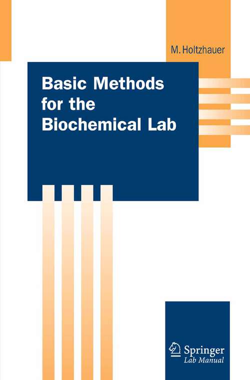 Book cover of Basic Methods for the Biochemical Lab (2006) (Springer Lab Manuals)