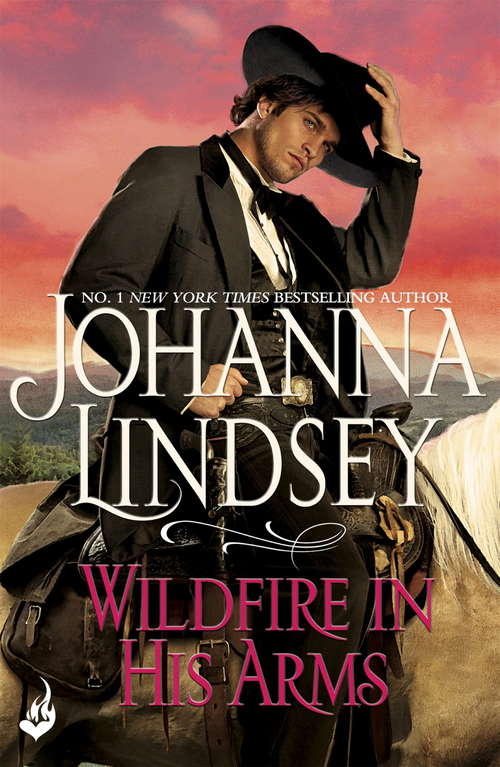 Book cover of Wildfire In His Arms: A dangerous gunfighter falls for a beautiful outlaw in this compelling historical romance from the legendary bestseller