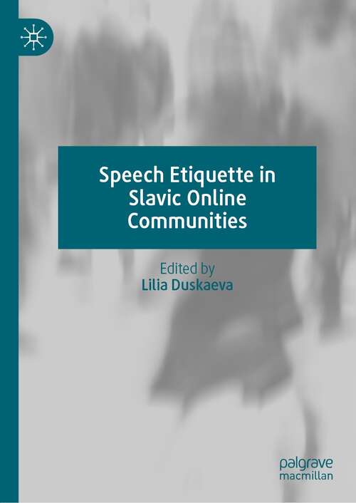 Book cover of Speech Etiquette in Slavic Online Communities (1st ed. 2021)