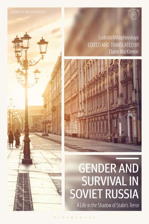 Book cover of Gender and Survival in Soviet Russia: A Life in the Shadow of Stalin’s Terror (Library of Modern Russia)
