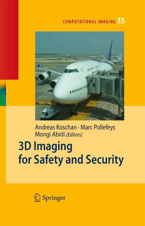 Book cover of 3D Imaging for Safety and Security (2007) (Computational Imaging and Vision #35)