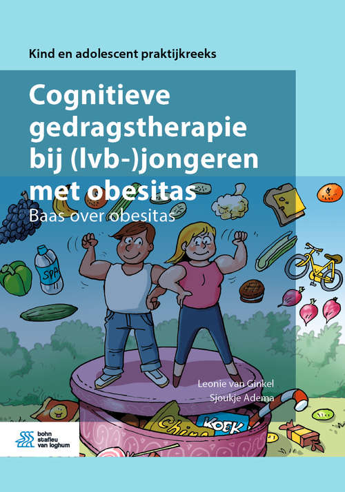 Book cover of Cognitieve gedragstherapie bij: Baas over obesitas (1st ed. 2019) (Kind en adolescent praktijkreeks)