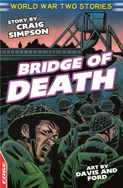 Book cover of Bridge of Death: Bridge Of Death (EDGE: World War Two Short Stories #1)
