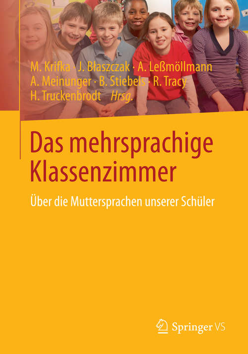 Book cover of Das mehrsprachige Klassenzimmer: Über die Muttersprachen unserer Schüler (2014)