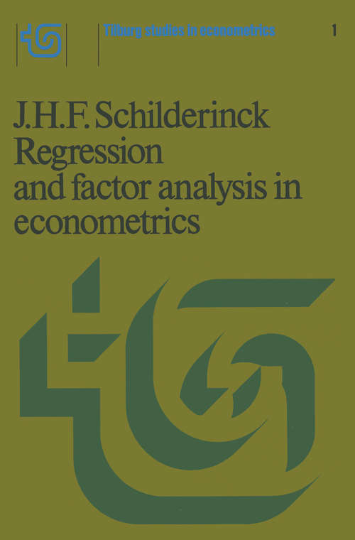 Book cover of Regression and factor analysis applied in econometrics (1977) (Tilburg Studies in Econometrics #1)