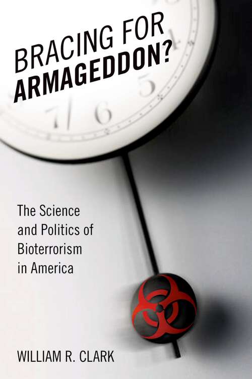 Book cover of Bracing for Armageddon?: The Science and Politics of Bioterrorism in America