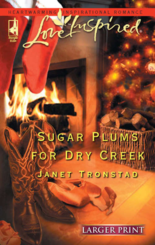 Book cover of Sugar Plums for Dry Creek (ePub First edition) (Mills And Boon Love Inspired Ser.)