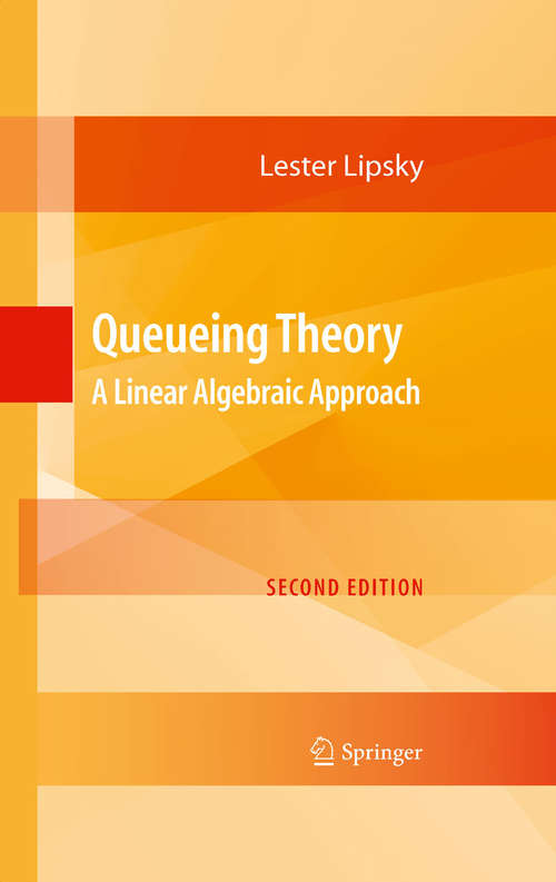 Book cover of Queueing Theory: A Linear Algebraic Approach (2nd ed. 2009)
