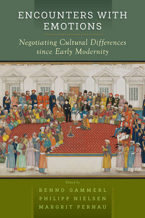 Book cover of Encounters with Emotions: Negotiating Cultural Differences since Early Modernity