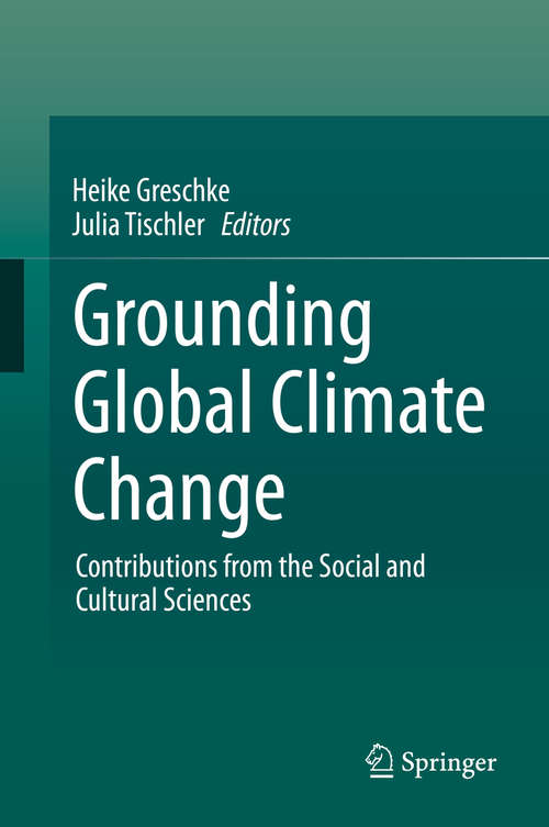Book cover of Grounding Global Climate Change: Contributions from the Social and Cultural Sciences (2015)