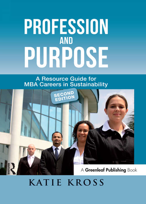 Book cover of Profession and Purpose: A Resource Guide for MBA Careers in Sustainability (2)