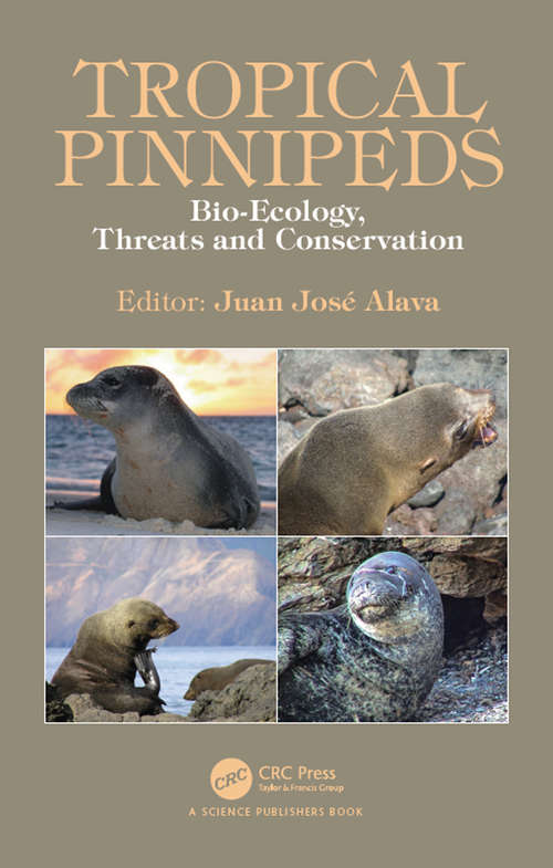 Book cover of Tropical Pinnipeds: Bio-Ecology, Threats and Conservation